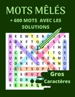 Mots Mêlés: mots cachés pour adultes en gros caractères, livre mots mêlés de 40 grilles et plus de 600 mots, cahier de mots mêlés avec les solutions (French Edition) B0851MHFGD Book Cover