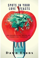 Spots in Your Love Feasts B0BYS8F251 Book Cover