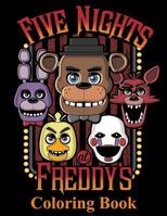 Five Nights at Freddy's Coloring Book: Coloring Book for Kids, Great Activity Book for Boys and Girls 1986157911 Book Cover