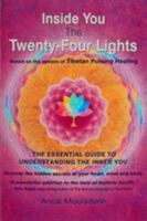 Inside You; The Twenty-Four Lights: Based on the System of Tibetan Pulsing Healing 0954229010 Book Cover