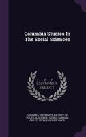 Columbia Studies In The Social Sciences... 1341535932 Book Cover