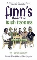 Finn's thin book of Irish ironies 1552788474 Book Cover