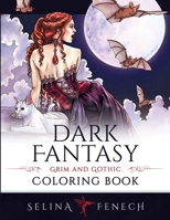 Dark Fantasy Coloring Book: Grim and Gothic 1922390224 Book Cover