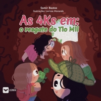 As 4Ks em: o resgate do Tio Mil: o resgate do Tio Mil (Portuguese Edition) 6552281692 Book Cover