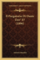 Il Purgatorio Di Dante Dov' E? (1896) 1141333856 Book Cover