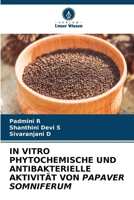 In Vitro Phytochemische Und Antibakterielle Aktivität Von Papaver Somniferum (German Edition) 6208514649 Book Cover