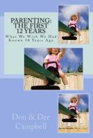 Parenting: The First 12 Years 1481246917 Book Cover
