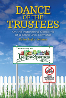 Dance of the Trustees: On the Astonishing Concerns of a Small Ohio Township 0814254837 Book Cover