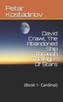David Crawl, The Abandoned Ship Through The Ages of Stars: 7688678994 Book Cover
