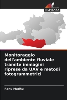 Monitoraggio dell'ambiente fluviale tramite immagini riprese da UAV e metodi fotogrammetrici (Italian Edition) 6209982948 Book Cover
