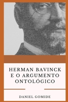 Herman Bavinck e o argumento ontológico B093RLBVG4 Book Cover