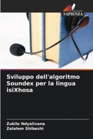 Sviluppo dell'algoritmo Soundex per la lingua isiXhosa 6209603556 Book Cover