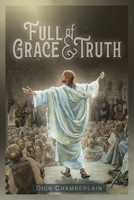 Full of Grace &Truth B0CSKR8GWM Book Cover