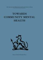 Towards Community Mental Health 1138867438 Book Cover
