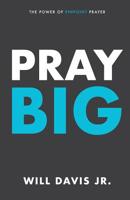 Pray Big 1718687761 Book Cover