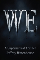 We: A Supernatural Thriller (I) B0HD2MPGGV Book Cover