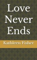 Love Never Ends: What happens when we die B0FXVK6L9P Book Cover