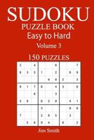 150 Easy to Hard Sudoku Puzzle Book 1546367020 Book Cover