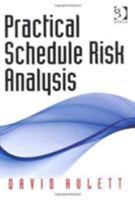 Practical Schedule Risk Analysis and Integrated Cost-Schedule Risk Analysis 1409437671 Book Cover