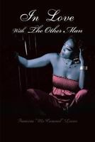 In Love With The Other Man 1491826851 Book Cover