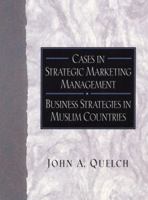 Cases in Strategic Marketing Management: Business Strategies in Muslim Countries 0130283576 Book Cover