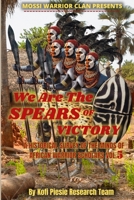 We Are The Spears Of Victory: A Historical Survey Of The Minds Of African Warrior Scholars Vol. 5 B0BS4CJDM8 Book Cover