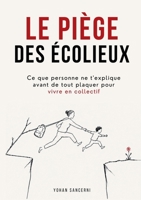 Le piège des écolieux: Ce que personne ne t'explique avant de tout plaquer pour vivre en collectif (French Edition) 2322859575 Book Cover