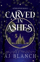Carved in Ashes (Astrid Stone) 1959977032 Book Cover