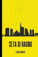 Seta di ragno B0DPMXGVL5 Book Cover