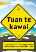 Road Safety Rules - Tuan te kawai (Te Kiribati) 1922876054 Book Cover