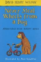 Never Steal Wheels from a Dog 0330484885 Book Cover