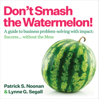 Don't Smash the Watermelon! 1646872061 Book Cover