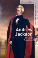 Andrew Jackson: Populist President 1502635283 Book Cover