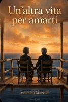 Un'altra vita per amarti (Terre di Sale) (Italian Edition) B0HJGYW6S3 Book Cover