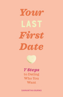 Done with Dating: 7 Steps to Finding Your Person 1641525401 Book Cover
