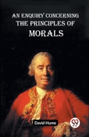An Enquiry Concerning The Principles Of Morals 9359956503 Book Cover
