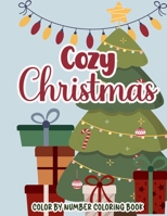 Cozy Christmas Color By Number: Holiday Activity Book for Kids and Adults B0CMCJXL75 Book Cover