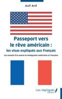 Passeport vers le rêve américain : les visas expliqués aux Français: Les conseils d’un avocat en Immigration américaine et française (French Edition) B0DTJYN2DS Book Cover