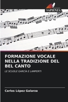 Formazione Vocale Nella Tradizione del Bel Canto (Italian Edition) 6206673383 Book Cover