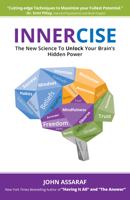 INNERCISE: The New Science to Unlock Your Brain’s Hidden Power 1947637827 Book Cover