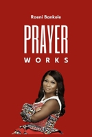 Prayer Works 1081445491 Book Cover
