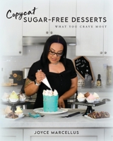 Copycat Sugar Free Desserts: What you crave most 1685153895 Book Cover