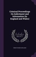 Criminal Proceedings On Indictment and Information 1357974140 Book Cover