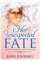 Her Unexpected Fate: AMBW Paranormal Shifter Romance 1979446059 Book Cover