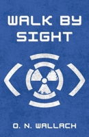 Walk By Sight B0FH9KRY47 Book Cover