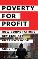 Poverty for Profit: How Corporations Get Rich Off America's Poor 1620977818 Book Cover