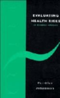 Evaluating Health Risks: An Economic Approach 0521478782 Book Cover