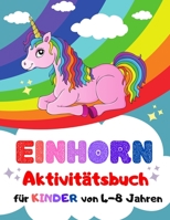 Einhorn-Aktivit�tsbuch f�r Kinder von 4-8 Jahren 138793225X Book Cover