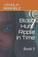 Blood Hunt: Ripple in Time B09M53YW8S Book Cover