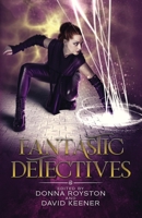 Fantastic Detectives 1958321052 Book Cover